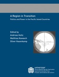 A Region in Transition: Politics and Power in the Pacific Island Countries