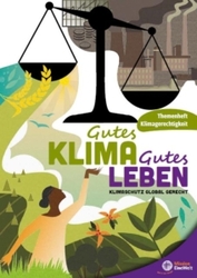 Gutes Klima, gutes Leben - Klimaschutz global gerecht